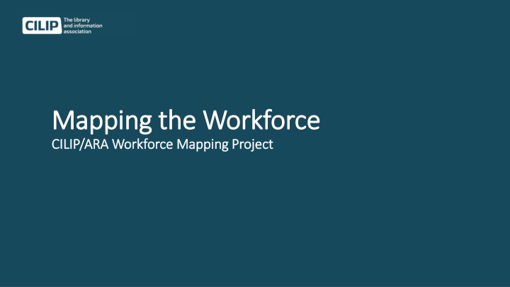 mapping the workforce mapping the workforce cilip n.w