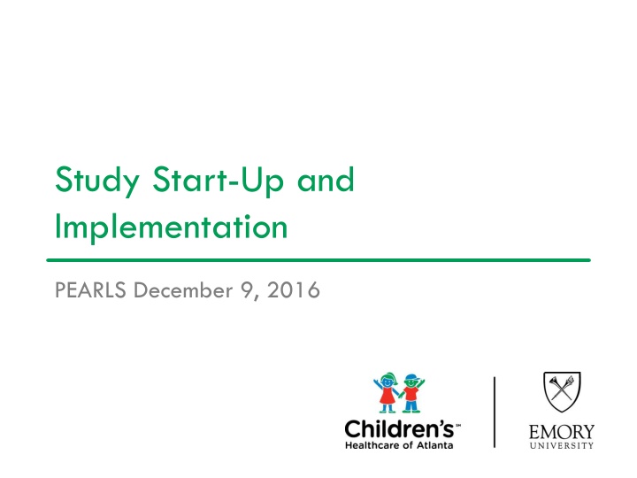 study start up and implementation n.w