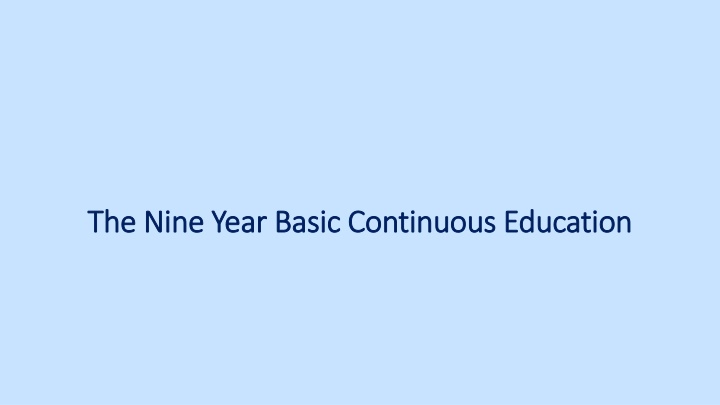 the nine year basic continuous education the nine n.w