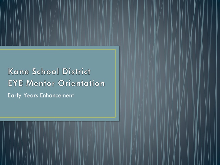 kane school district eye mentor orientation early n.w