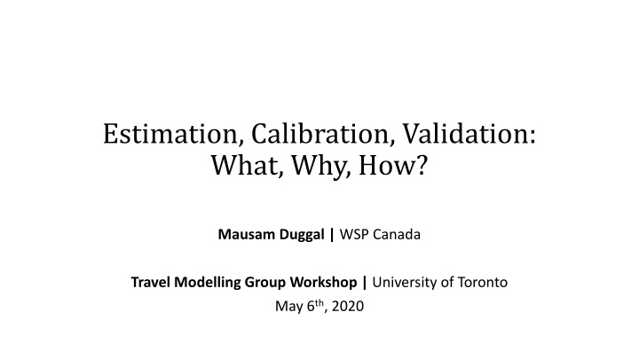 estimation calibration validation what why how n.w