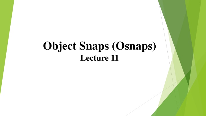 object snaps osnaps lecture 11 n.w