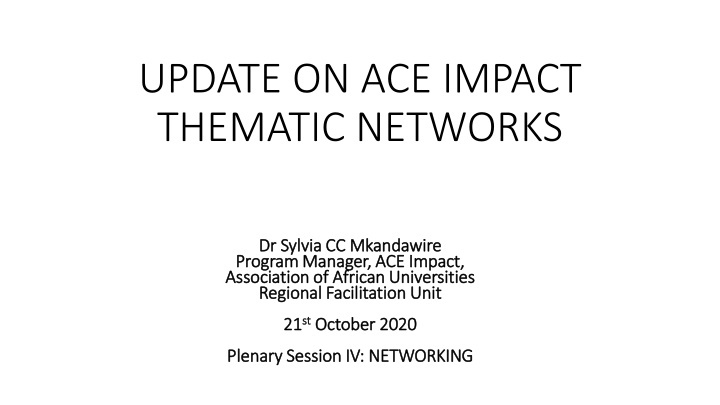 update on ace impact thematic networks n.w