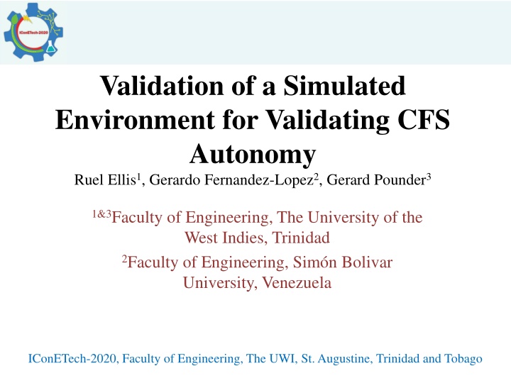 Validation of Simulated Environment for CFS Autonomy