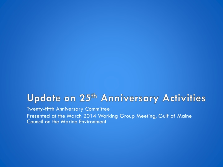update on 25 th anniversary activities twenty n.w