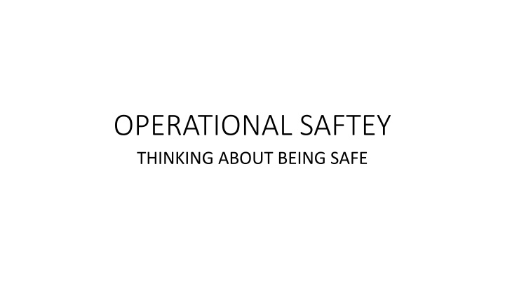 Operational Safety - Preventing Accidents and Hazards
