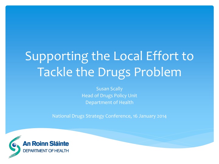 Supporting Local Efforts in Tackling Drugs