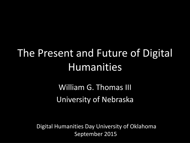 the present and future of digital humanities n.w