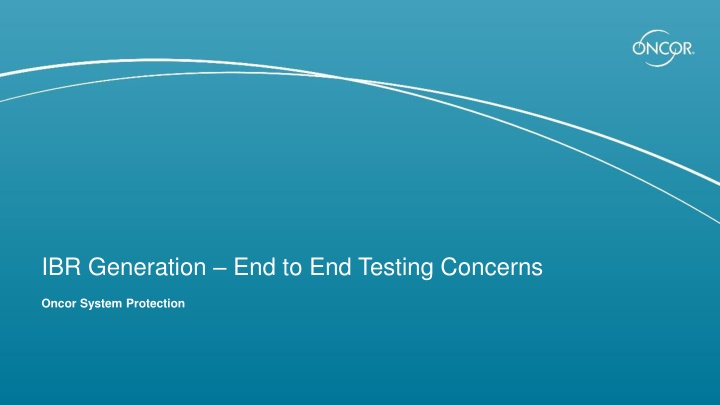 ibr generation end to end testing concerns n.w