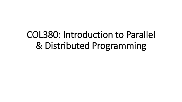 col380 introduction to parallel col380 n.w