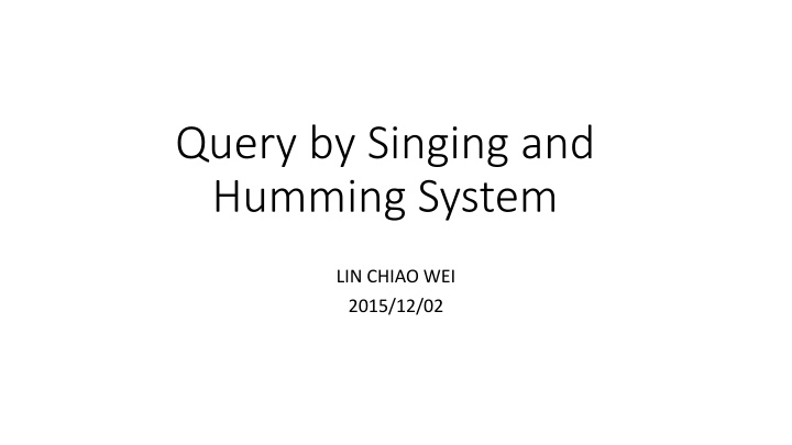 query by singing and humming system n.w