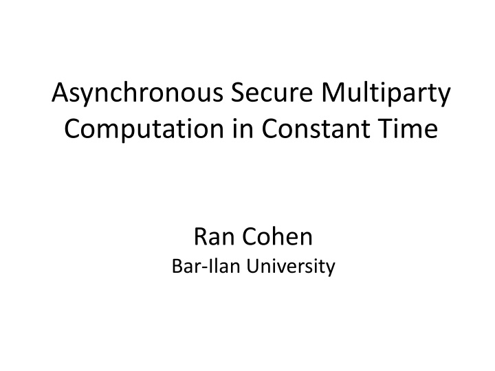 asynchronous secure multiparty computation n.w