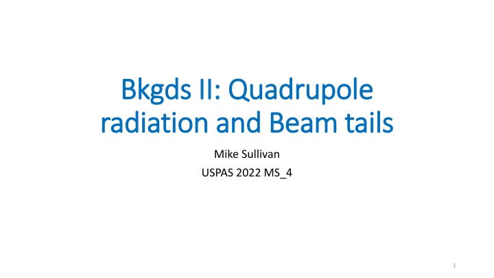 bkgds bkgds ii quadrupole ii quadrupole radiation n.w