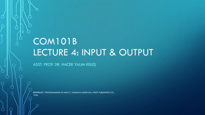 com101b lecture 4 input output n.w