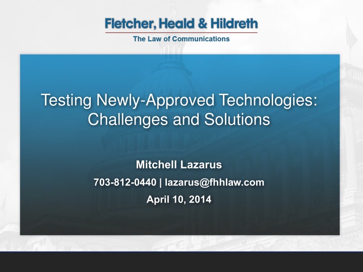 testing newly approved technologies challenges n.w