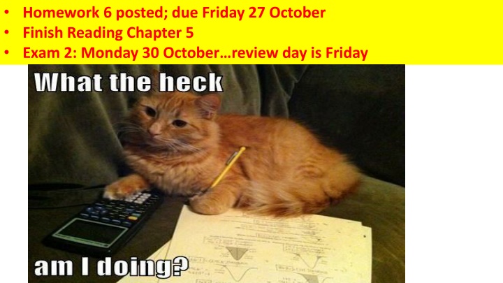 homework 6 posted due friday 27 october finish n.w
