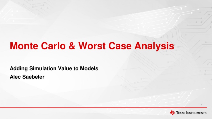 Adding Simulation Value to Circuit Models: Monte Carlo & Worst Case Analysis