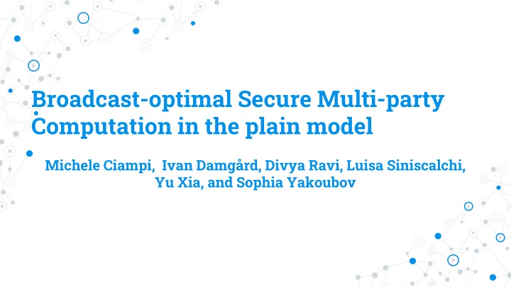 broadcast optimal secure multi party computation n.w