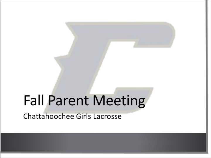 fall parent meeting chattahoochee girls lacrosse n.w