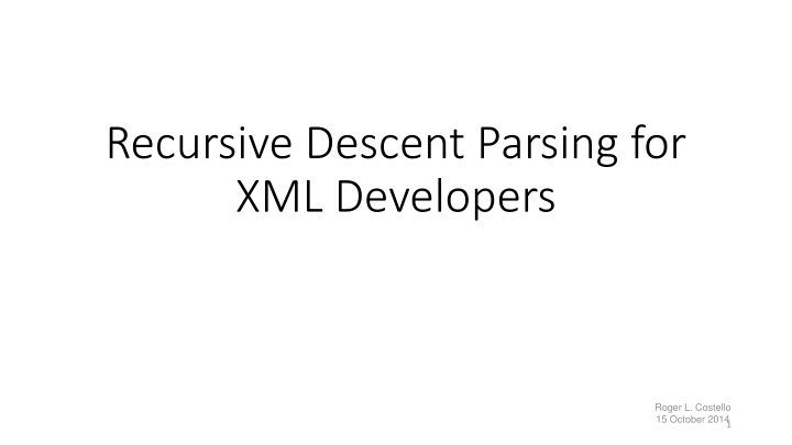 recursive descent parsing for xml developers n.w