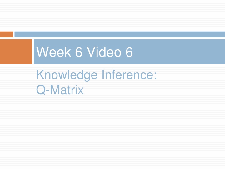week 6 video 6 n.w