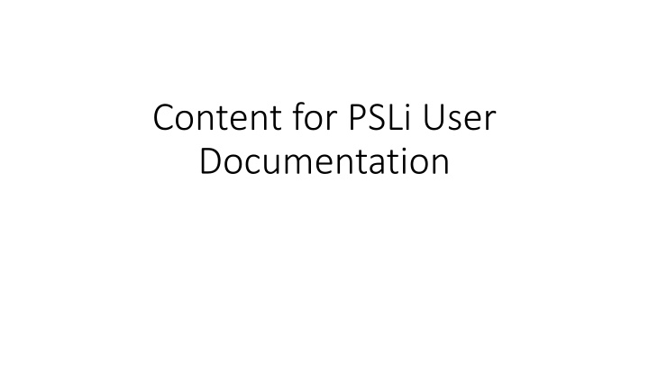 content for psli user documentation n.w