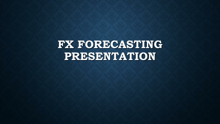 fx forecasting presentation n.w