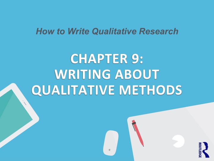 Writing About Qualitative Methods: Insights and Organization