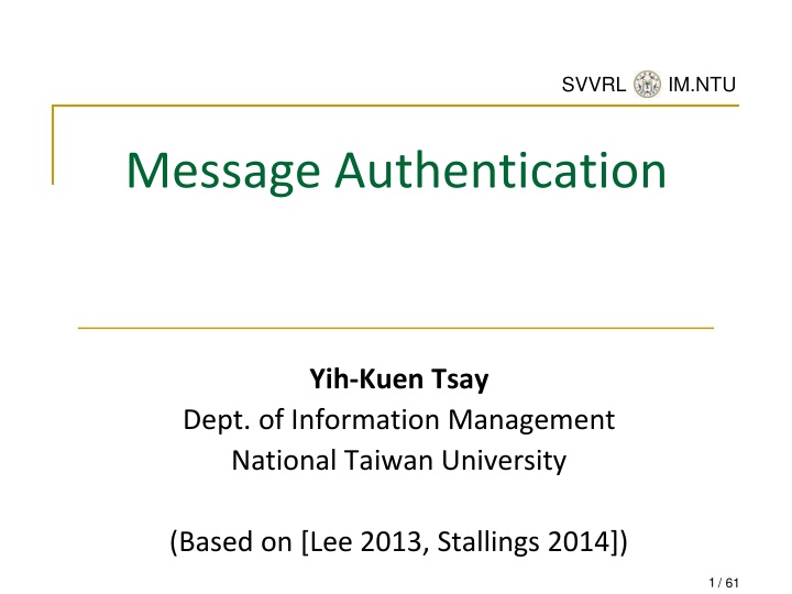 Message Authentication and Requirements at NTU