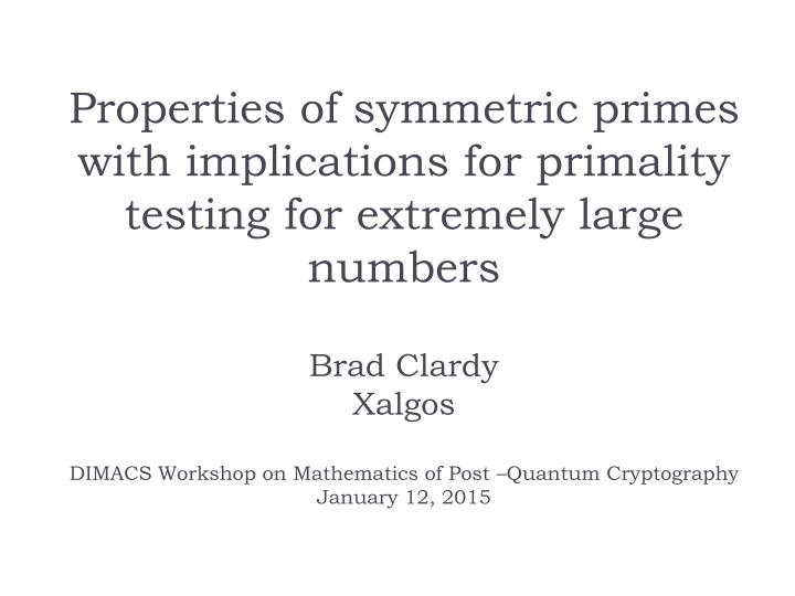 properties of symmetric primes with implications n.w