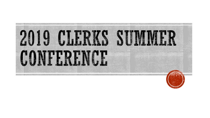 2019 clerks summer conference n.w