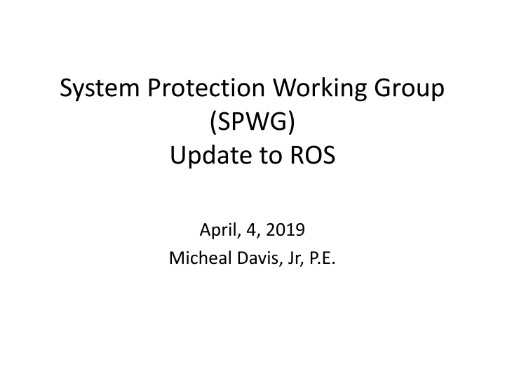system protection working group spwg update to ros n.w