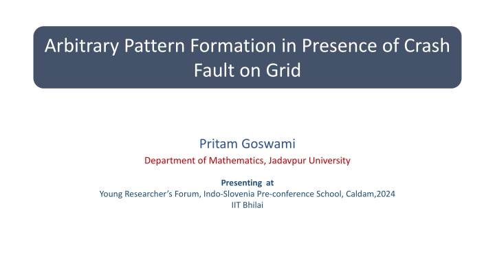 arbitrary pattern formation in presence of crash n.w