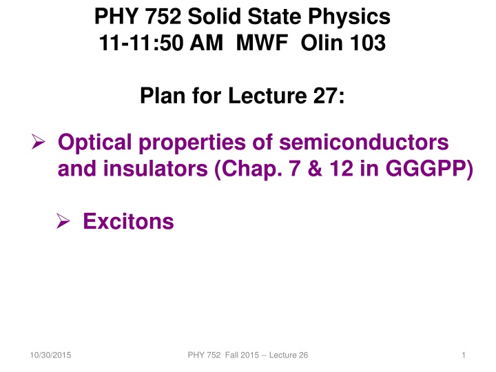 phy 752 solid state physics 11 11 50 am mwf olin n.w