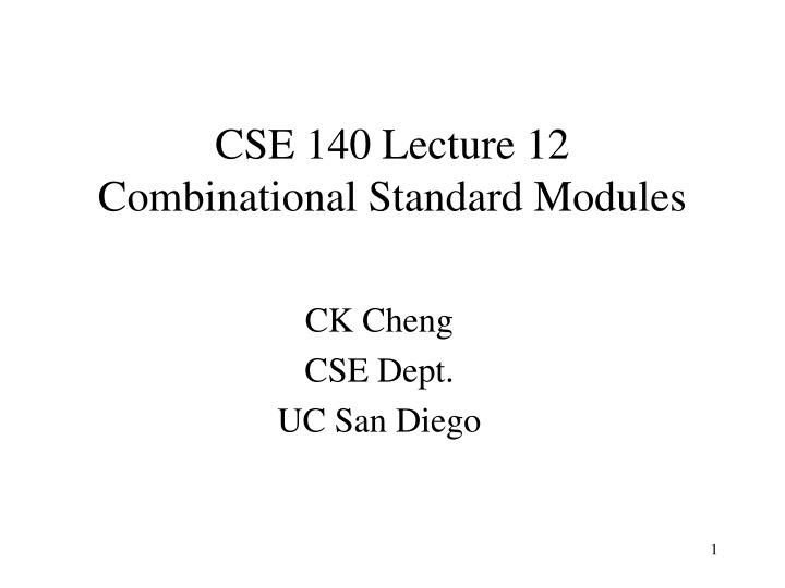 cse 140 lecture 12 combinational standard modules n.w