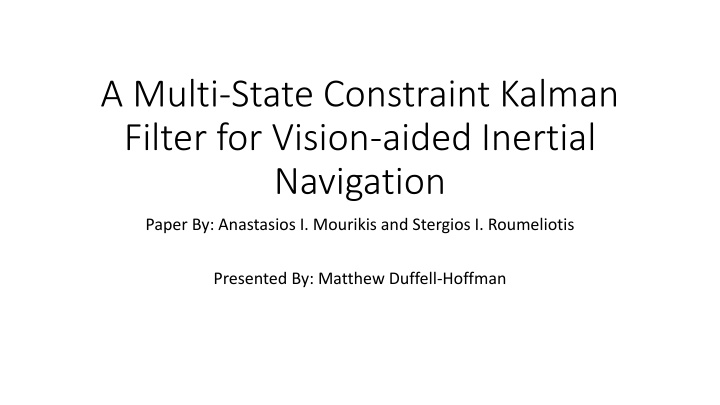 a multi state constraint kalman filter for vision n.w