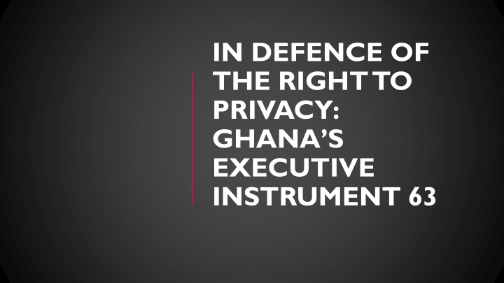 in defence of the right to privacy ghana n.w