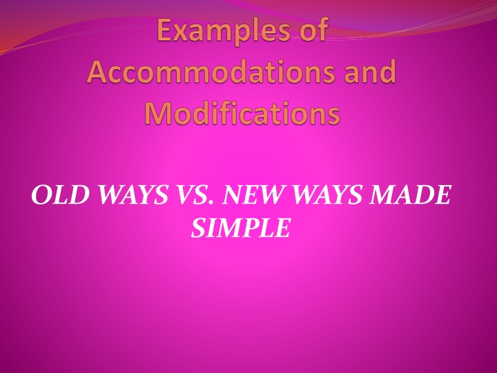 old ways vs new ways made simple n.w