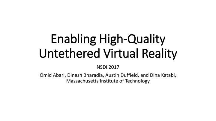 enabling high enabling high quality untethered n.w