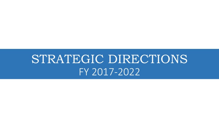 strategic directions fy 2017 2022 n.w