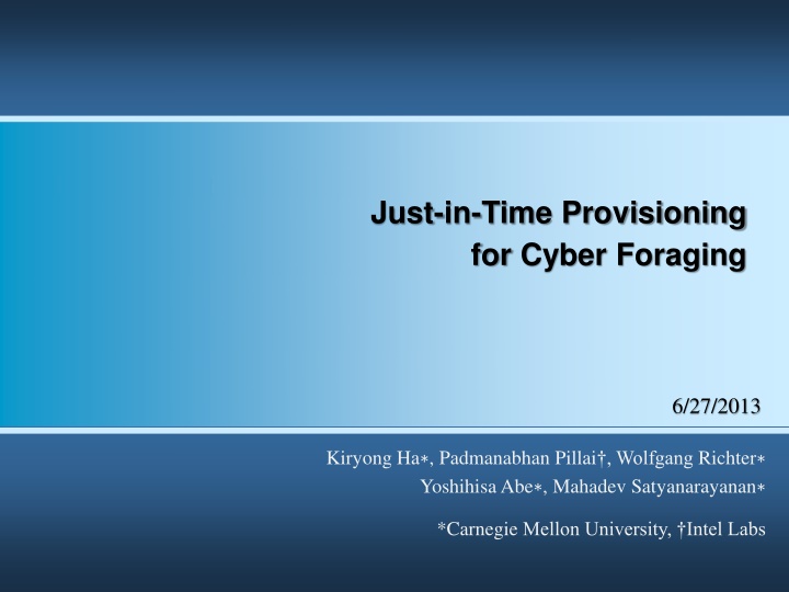 just in time provisioning for cyber foraging n.w