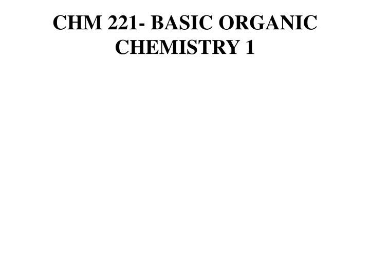 chm 221 basic organic chemistry 1 n.w