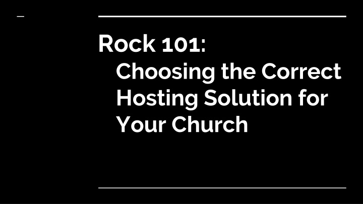 rock 101 choosing the correct hosting solution n.w