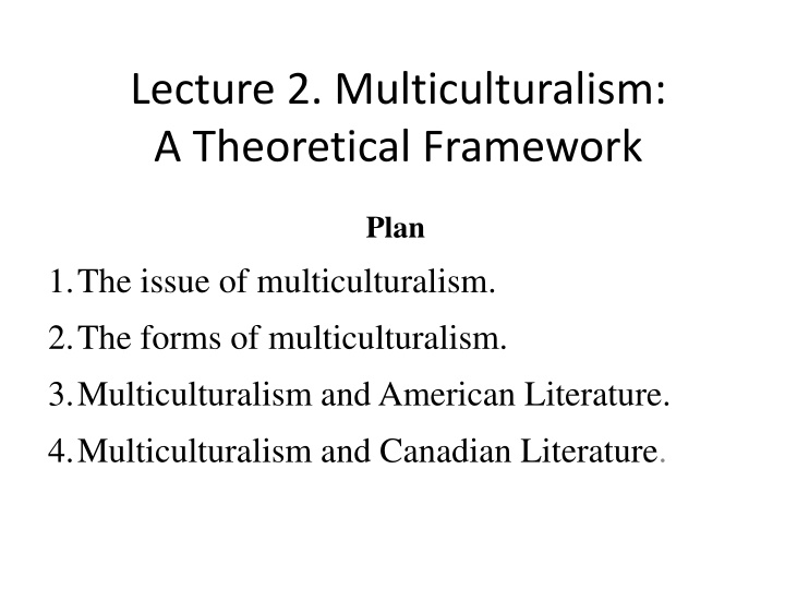 lecture 2 multiculturalism a theoretical framework n.w