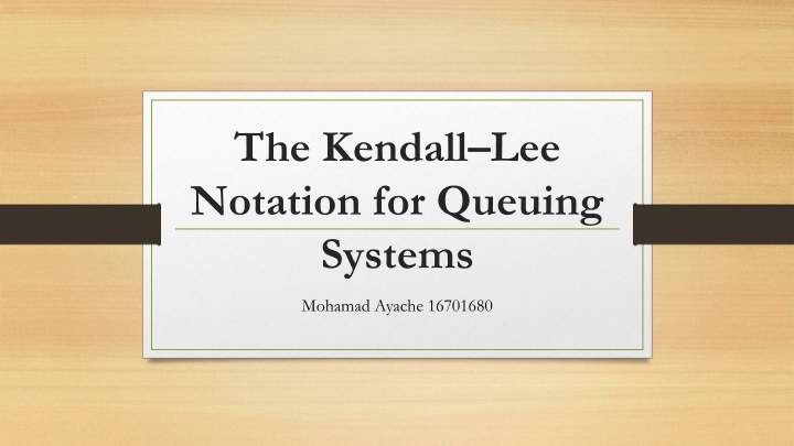 the kendall lee notation for queuing systems n.w