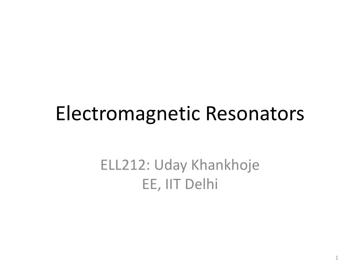 electromagnetic resonators n.w