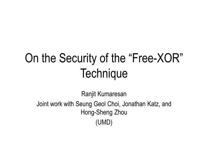 on the security of the free xor technique n.w