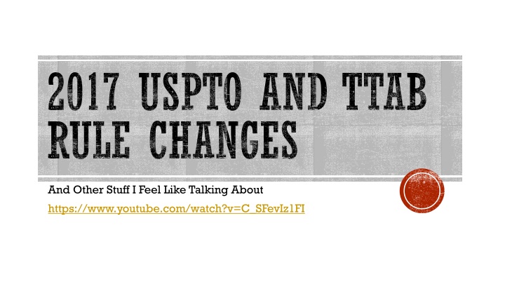 2017 uspto and ttab rule changes n.w
