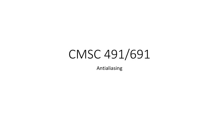 cmsc 491 691 n.w