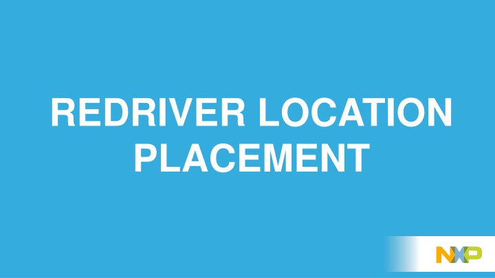 redriver location placement n.w